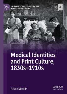Cover of Alison Moulds's book with title and picture of a 19th-century invalid being treated by a doctor and nurse